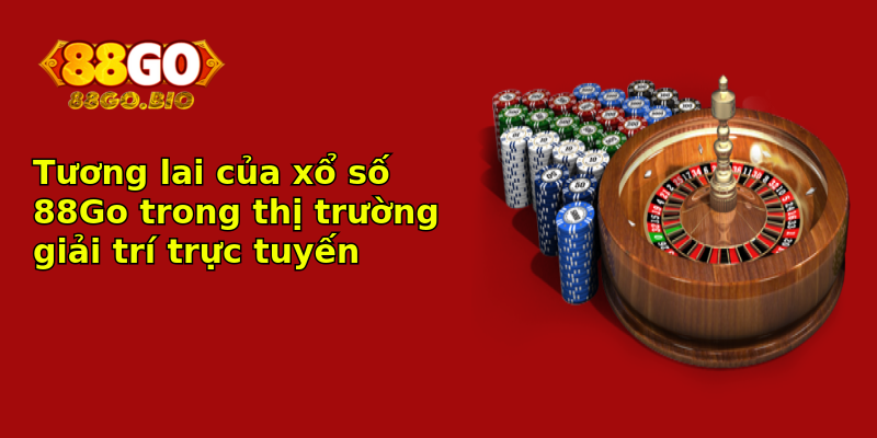 Tương lai của xổ số 88Go trong thị trường giải trí trực tuyến Tương lai của xổ số 88Go trong thị trường giải trí trực tuyến